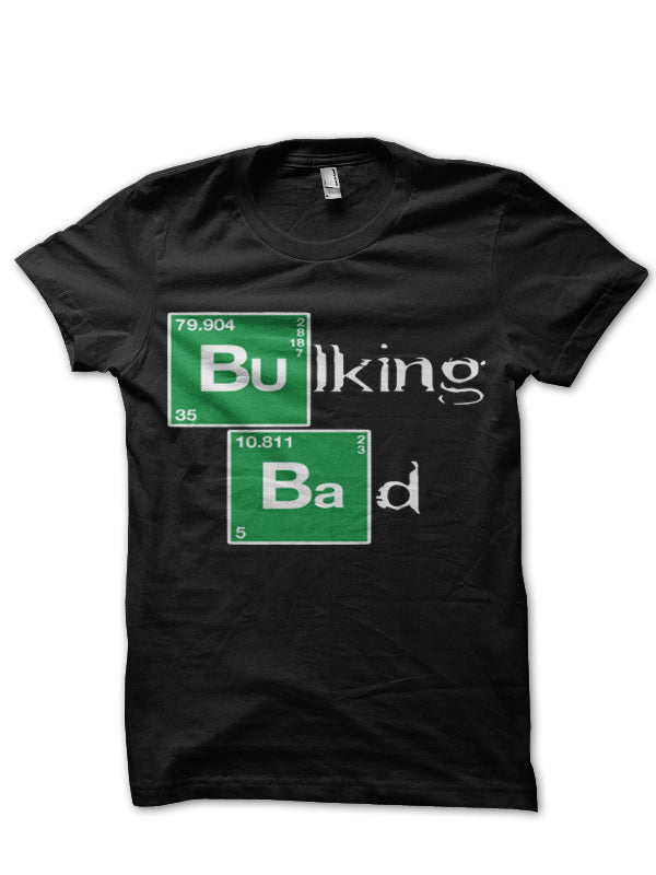 Bulking Bad Black T-Shirt Hoodie, Sweatshirt | CoreVibeTees.com
