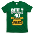 Built 40th Birthday All Original Part T-Shirt Hoodie, Sweatshirt | CoreVibeTees.com