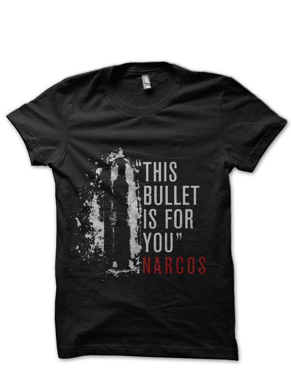 This Bullet Is For You Narcos Black T-Shirt Hoodie, Sweatshirt | CoreVibeTees.com