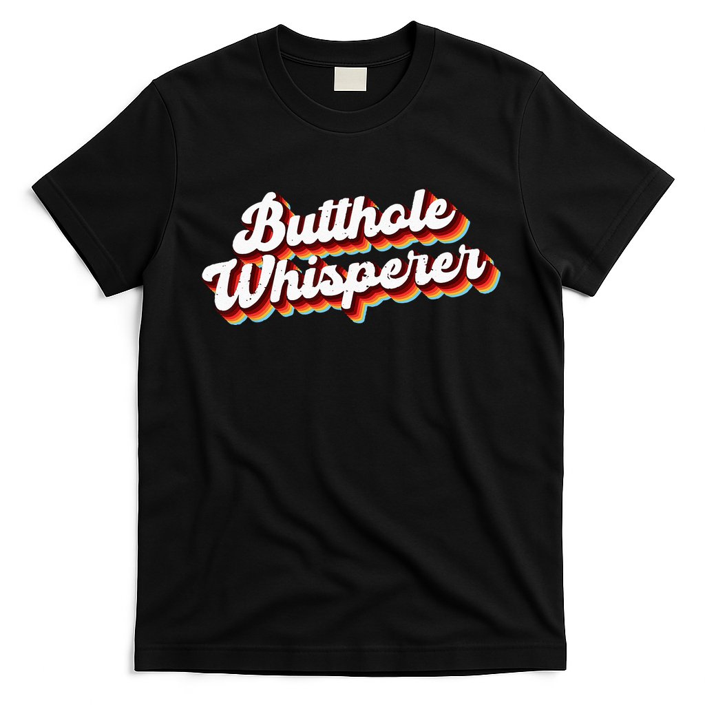 Butthole Whisperer Sarcastic Jokes Retro Funny Gift T-Shirt Hoodie, Sweatshirt | CoreVibeTees.com