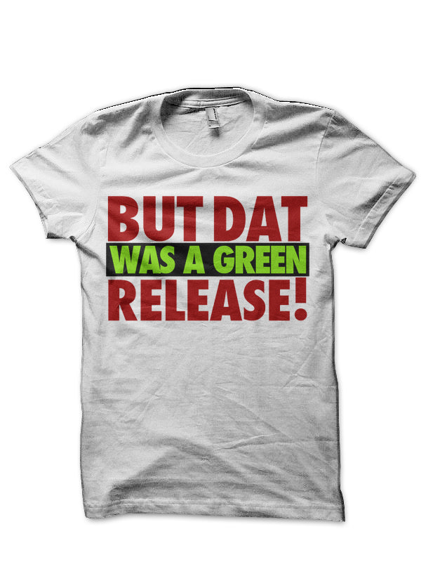 But That Was A Green T-Shirt Hoodie, Sweatshirt | CoreVibeTees.com
