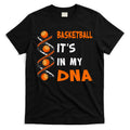Cute Basketball Playing Basketball Is In My Dna Basketball Lover T-Shirt Hoodie, Sweatshirt | CoreVibeTees.com