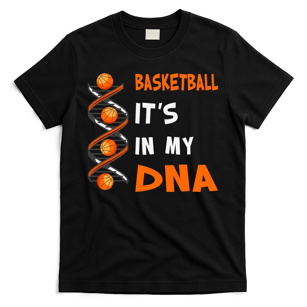 Cute Basketball Playing Basketball Is In My Dna Basketball Lover T-Shirt Hoodie, Sweatshirt | CoreVibeTees.com