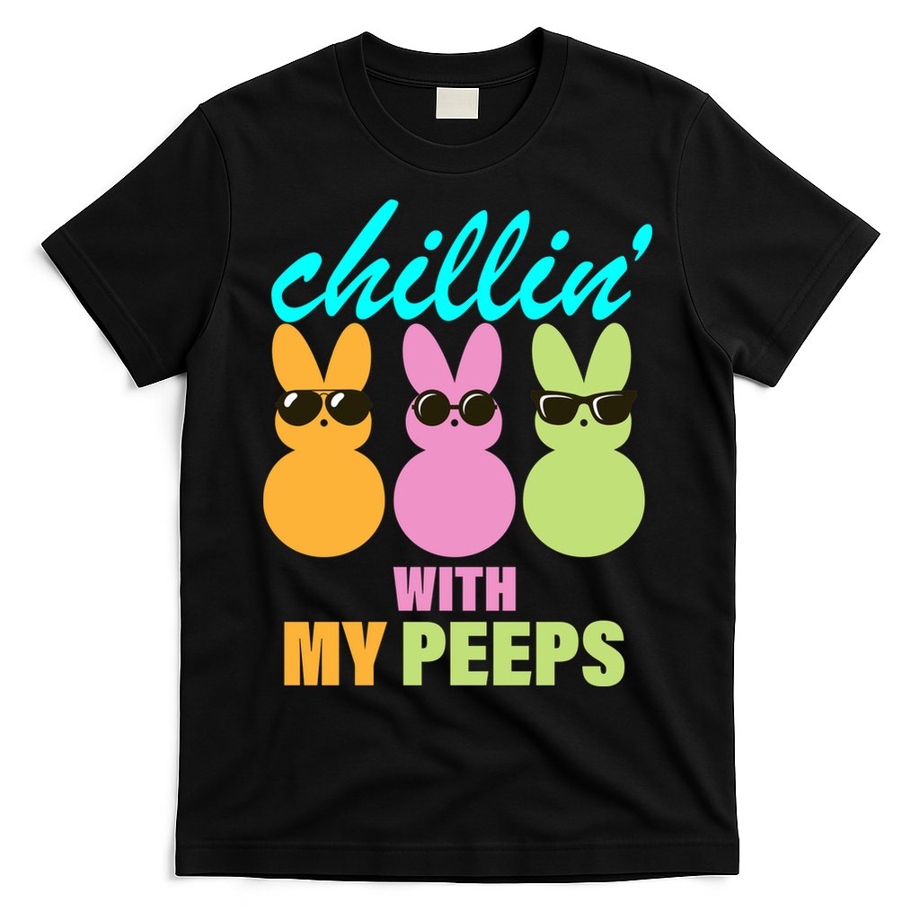 Chillin' With My Peeps T-Shirt Hoodie, Sweatshirt | CoreVibeTees.com