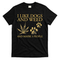 Cannabis I Like Dogs And Weed And Maybe 3 People T-Shirt Hoodie, Sweatshirt | CoreVibeTees.com