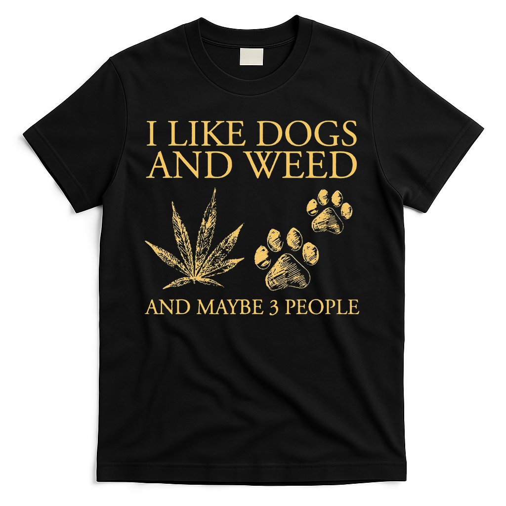 Cannabis I Like Dogs And Weed And Maybe 3 People T-Shirt Hoodie, Sweatshirt | CoreVibeTees.com