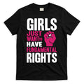 Girls Just Want To Have Fundamental Rights T-Shirt Style001 Hoodie, Sweatshirt | CoreVibeTees.com