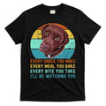 Chocolate Lab Labrador Retriever Dog Every Snack you Make T-Shirt Hoodie, Sweatshirt | CoreVibeTees.com