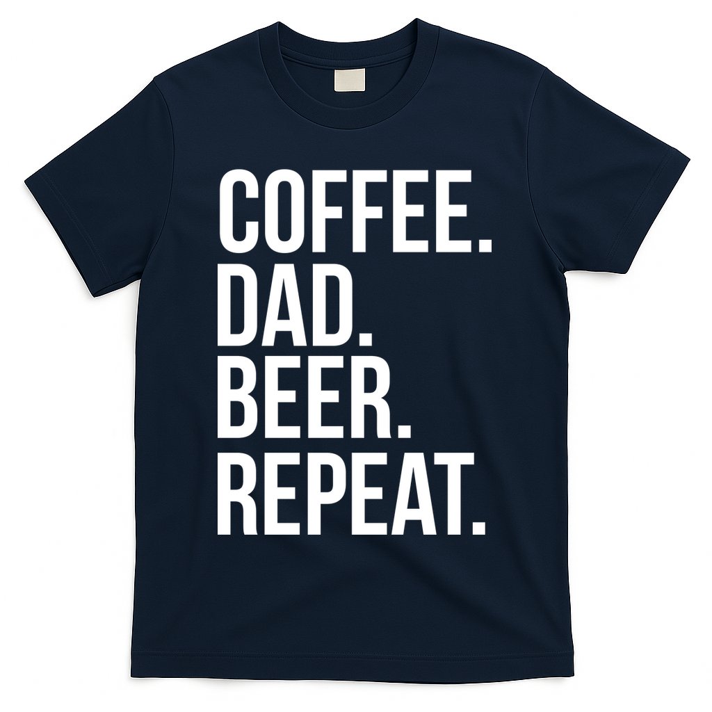 Coffee. Dad. Beer. Repeat. Funny T-Shirt Hoodie, Sweatshirt | CoreVibeTees.com