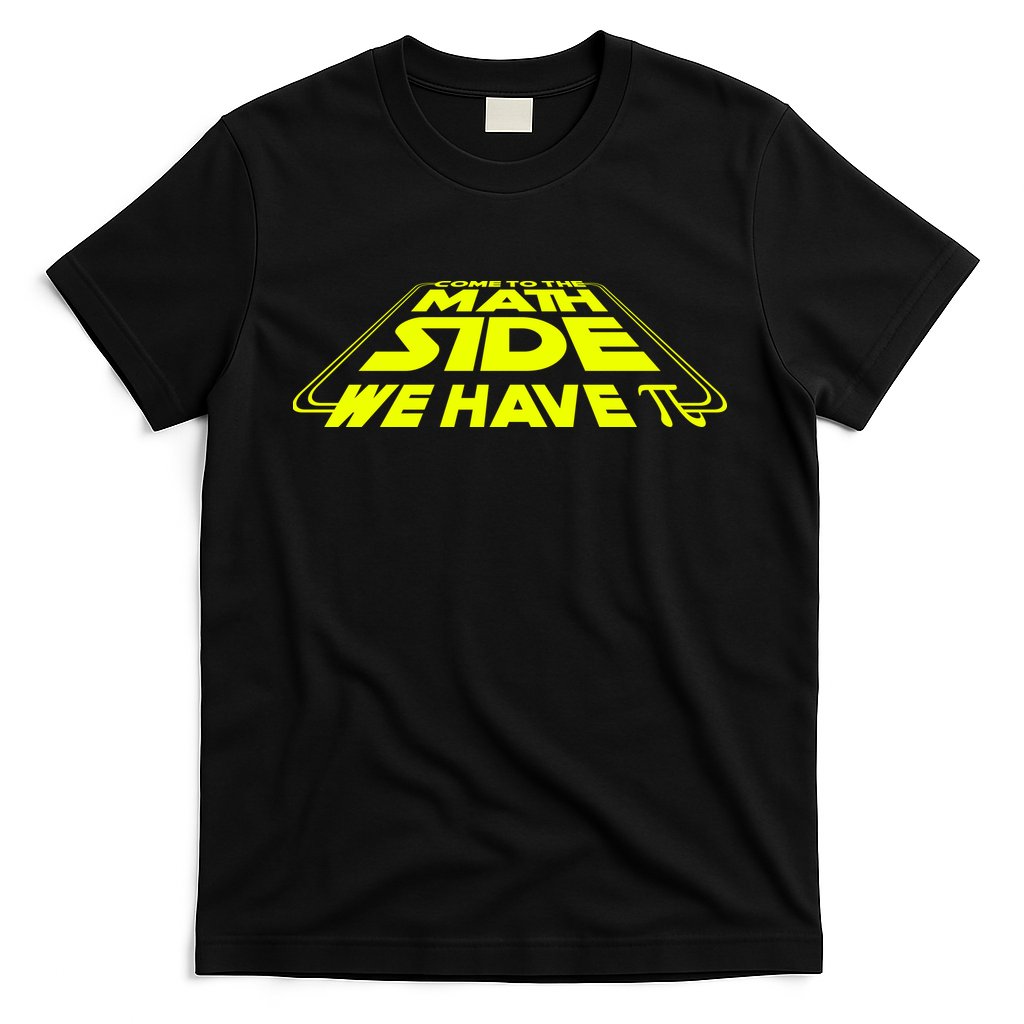 Come To The Math Side We Have Pi Day 3.14 T-Shirt Hoodie, Sweatshirt | CoreVibeTees.com