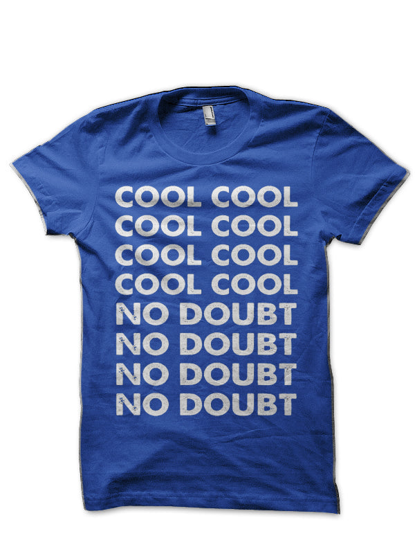 Cool Cool No Doubt No Doubt T-Shirt Hoodie, Sweatshirt | CoreVibeTees.com