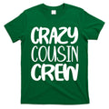 Crazy Cousin Crew T-Shirt Hoodie, Sweatshirt | CoreVibeTees.com