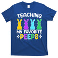 Cute Teaching My Favorite Peeps Happy Easter Day Teacher T-Shirt Hoodie, Sweatshirt | CoreVibeTees.com