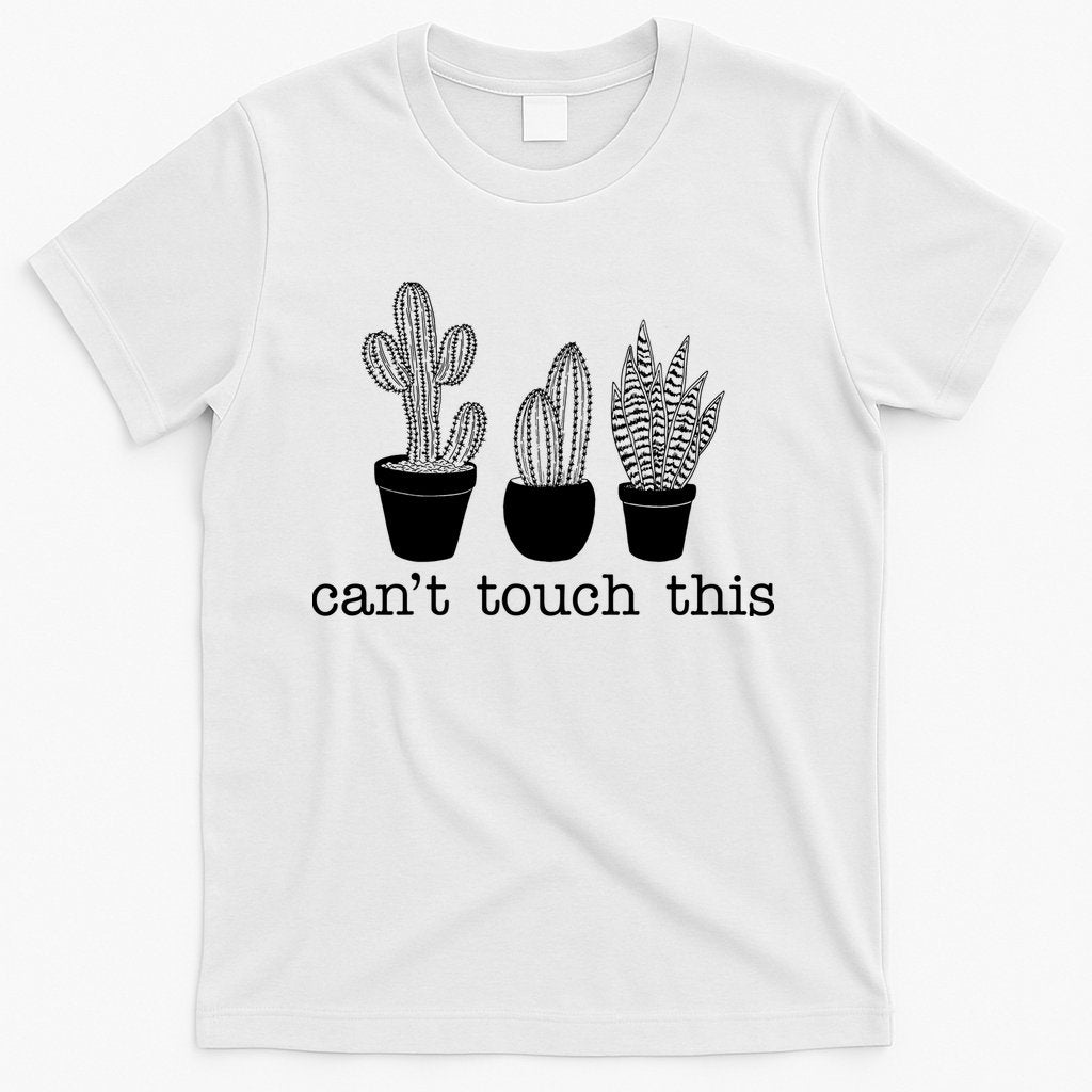 Can't Touch This Funny Cactus T-Shirt Hoodie, Sweatshirt | CoreVibeTees.com