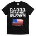 DADDD Dads Against Daughters Dating Democrats T-Shirt Hoodie, Sweatshirt | CoreVibeTees.com