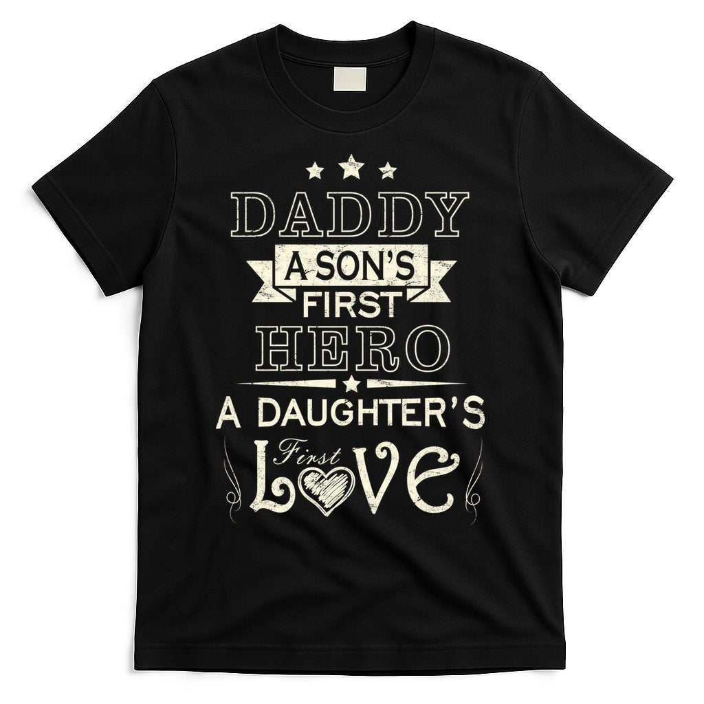 Daddy A Son's First Hero Daughters First Love T-Shirt Hoodie, Sweatshirt | CoreVibeTees.com