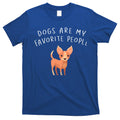 Dogs Are My Favorite People Chihuahua Gift T-Shirt Hoodie, Sweatshirt | CoreVibeTees.com