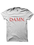 Damn White T-Shirt Hoodie, Sweatshirt | CoreVibeTees.com