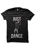 Just Dance Black T-Shirt Hoodie, Sweatshirt | CoreVibeTees.com