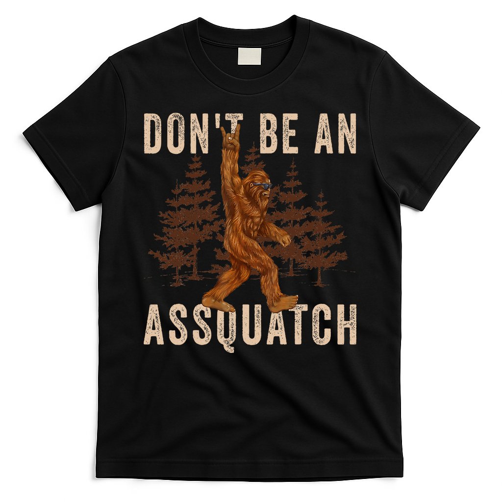 DonT Be An Assquatch Outdoor Sasquatch Funny Bigfoot T-Shirt Hoodie, Sweatshirt | CoreVibeTees.com