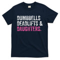 Dumbbells Deadlifts Daughters Funny Gym Workout Fathers Day T-Shirt Hoodie, Sweatshirt | CoreVibeTees.com