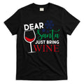 Dear Santa Just Bring Wine T-Shirt Hoodie, Sweatshirt | CoreVibeTees.com