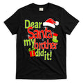 Dear Santa My Brother Did It T-Shirt Hoodie, Sweatshirt | CoreVibeTees.com