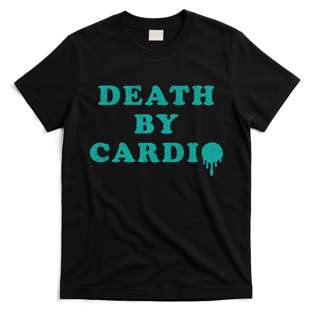 Death By Cardio T-Shirt Hoodie, Sweatshirt | CoreVibeTees.com