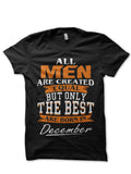 All Men Are Created Equal But Only The Best Are Born In December Black T-Shirt Style001 Hoodie, Sweatshirt | CoreVibeTees.com