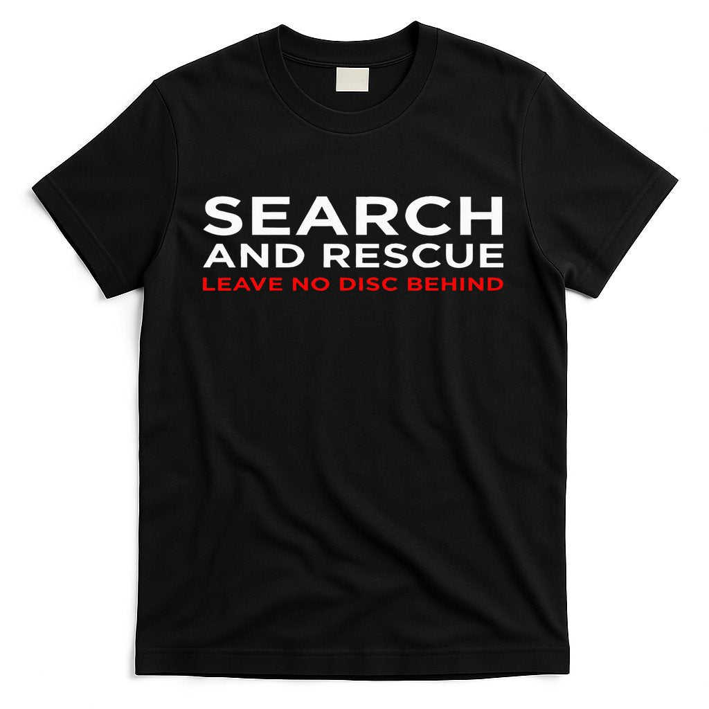 Disc Golf Search Rescue Leave No Disc Behind T-Shirt Hoodie, Sweatshirt | CoreVibeTees.com