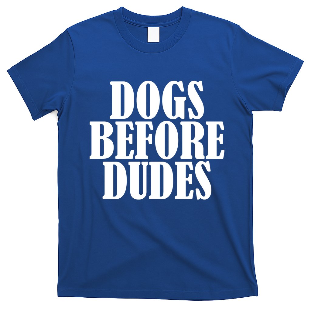 Dogs Before Dudes T-Shirt Hoodie, Sweatshirt | CoreVibeTees.com