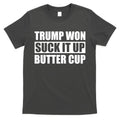 Donald Trump Won Suck It Up Butter Cup President T-Shirt Hoodie, Sweatshirt | CoreVibeTees.com