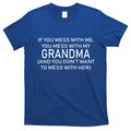 Don't Mess With Me Or Grandma T-Shirt Hoodie, Sweatshirt | CoreVibeTees.com
