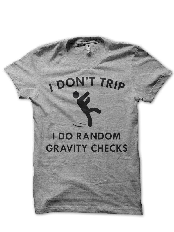 I Donâ€™t Trip T-Shirt Hoodie, Sweatshirt | CoreVibeTees.com