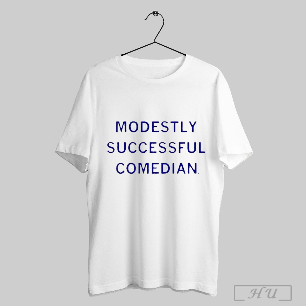 The President Called Me A Modestly Successful Comedian T Shirt Sweatshirt Hoodie | CoreVibeTees.com