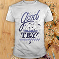 The Try Guys Good Try T-Shirt Hoodie, Sweatshirt | CoreVibeTees.com