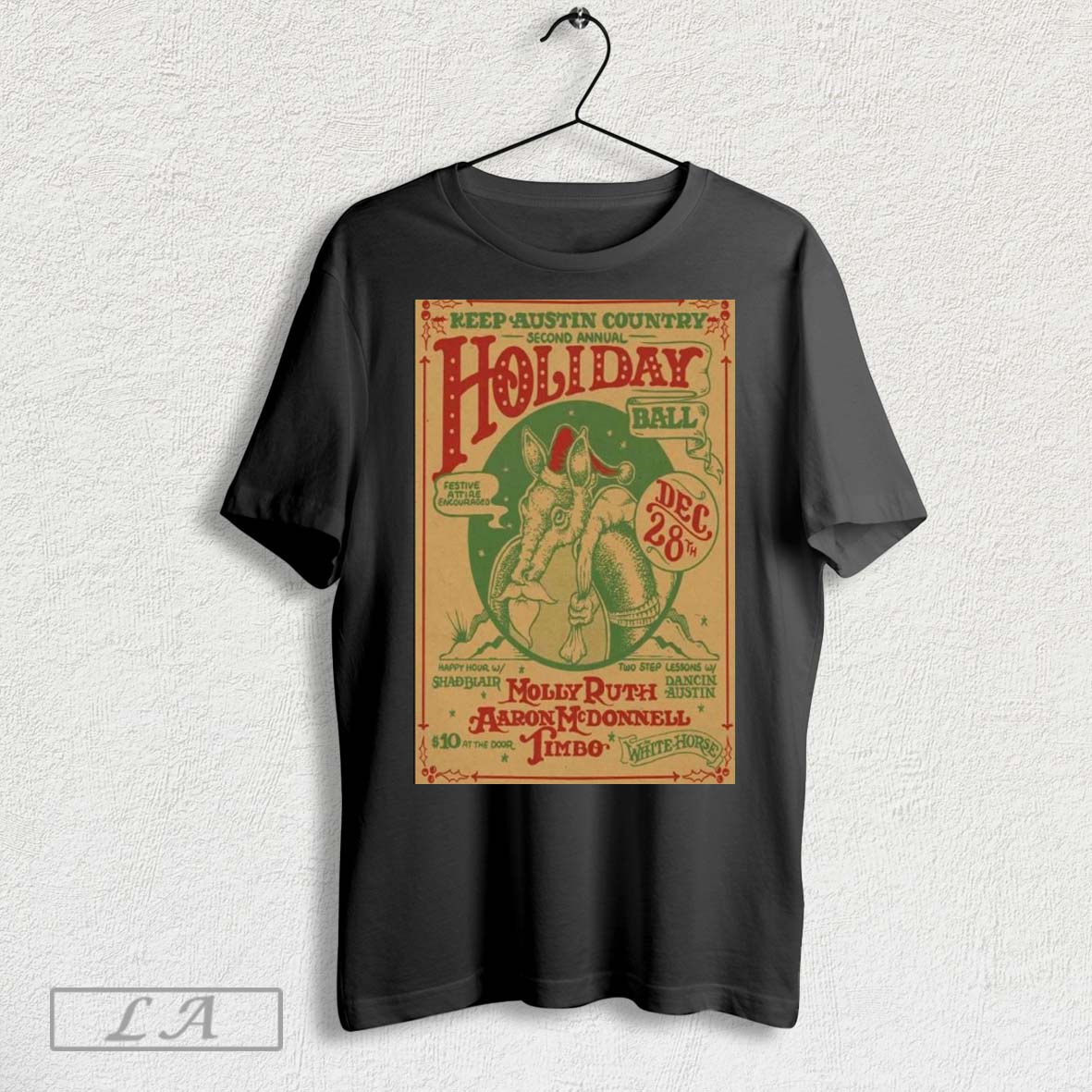 Tour 2024 Keep Austin Countrys 2nd Annual White Horse Holliday Ball At The White Horse In Austin Tx Poster Shirt Hoodie,...