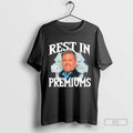 Official Rest In Premiums T Shirts Hoodie, Sweatshirt | CoreVibeTees.com