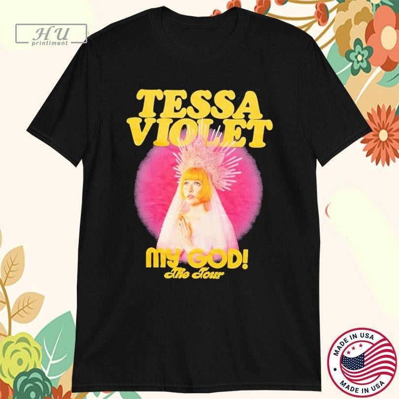 Tessa Violet My God! The Tour T-Shirt Hoodie, Sweatshirt | CoreVibeTees.com