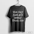 The Day Just Got Away From Me T-shirt Hoodie, Sweatshirt | CoreVibeTees.com