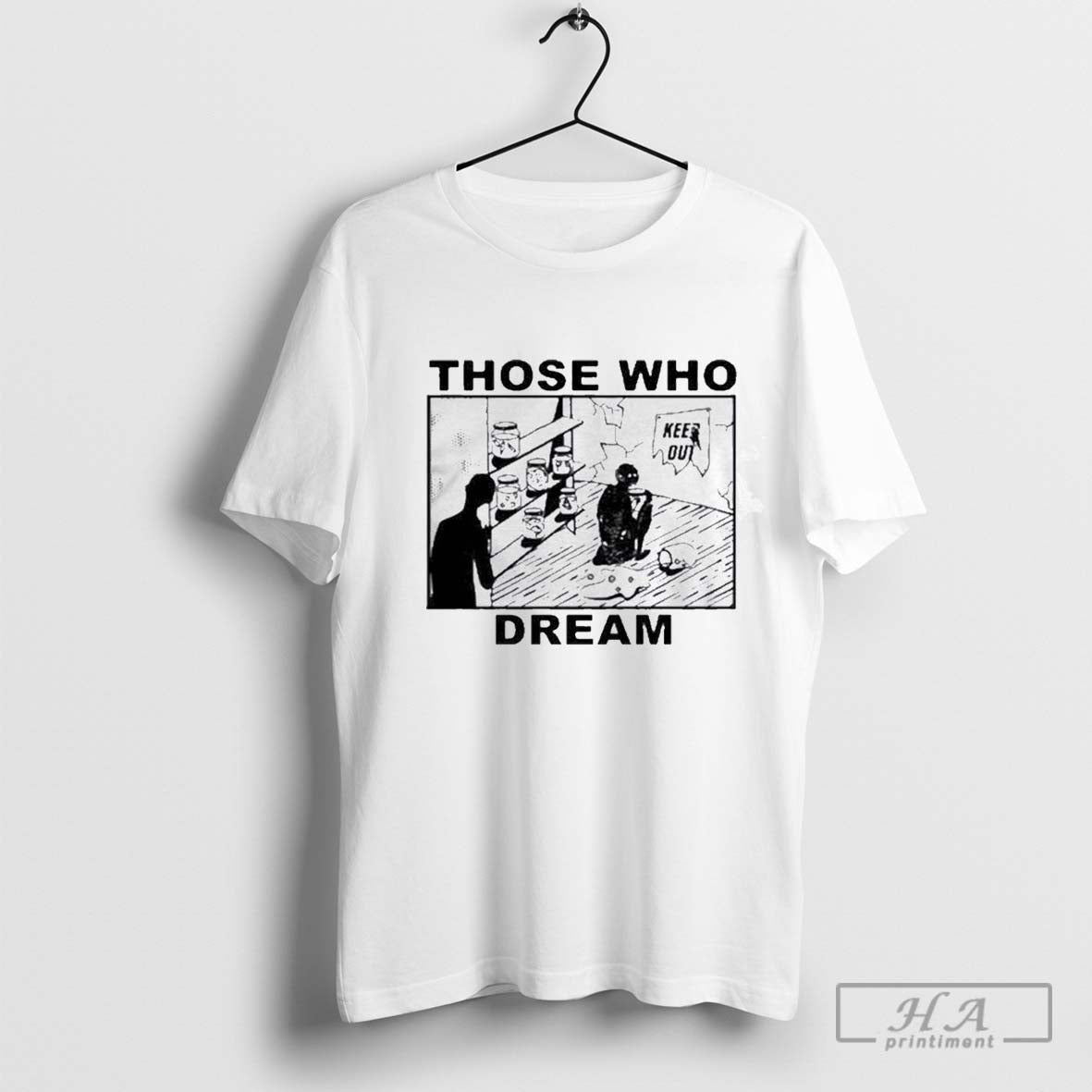 Those Who Dream Keep Out 2024 Shirt Hoodie, Sweatshirt | CoreVibeTees.com