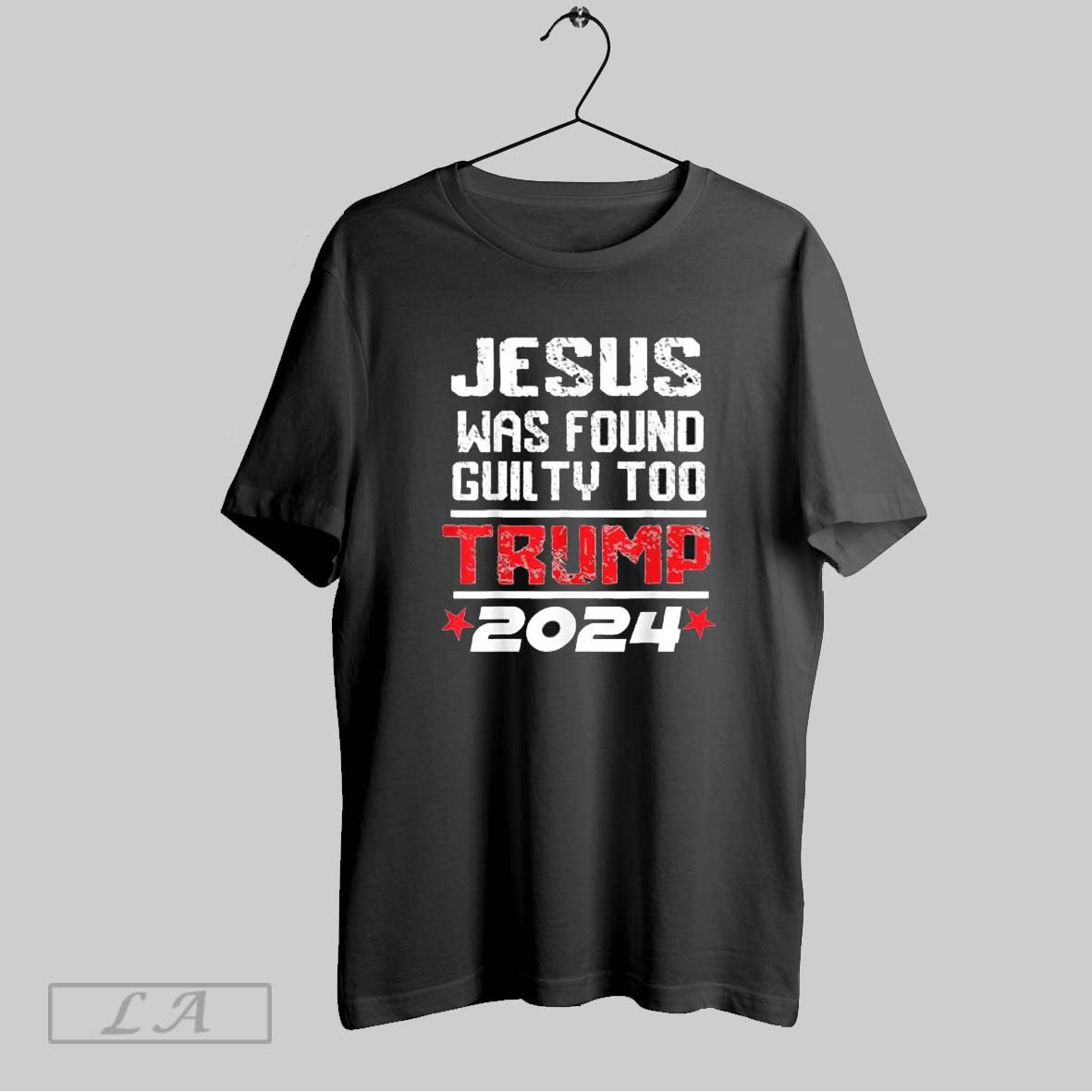 Top Jesus Was Found Guilty Too Take America Back Trump 2024 T-Shirts, Hoodie, Sweatshirt | CoreVibeTees.com