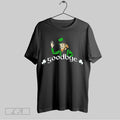 Top Irish Goodbye St Patricks Day T Shirt Sweatshirt Hoodie Shirt | CoreVibeTees.com