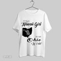 Top Just A Hawaii Girl In An Ohio World 2025 Unisex Sweatshirt T Shirt Hoodie | CoreVibeTees.com
