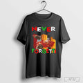 Top Ahh Tees Never Forgetti Shirt Hoodie, Sweatshirt | CoreVibeTees.com