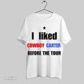 Top I Liked Cowboy Carter Before The Tour Unisex Sweatshirt T Shirt Hoodie | CoreVibeTees.com