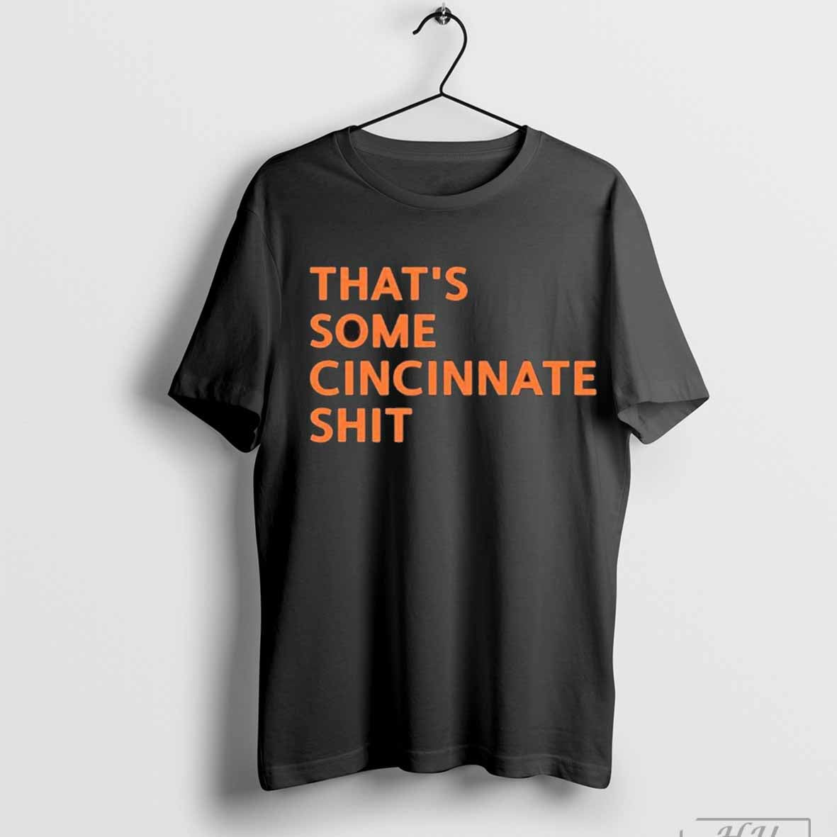 Thatâ€™s Some Cincinnati Shit T-shirt Hoodie, Sweatshirt | CoreVibeTees.com