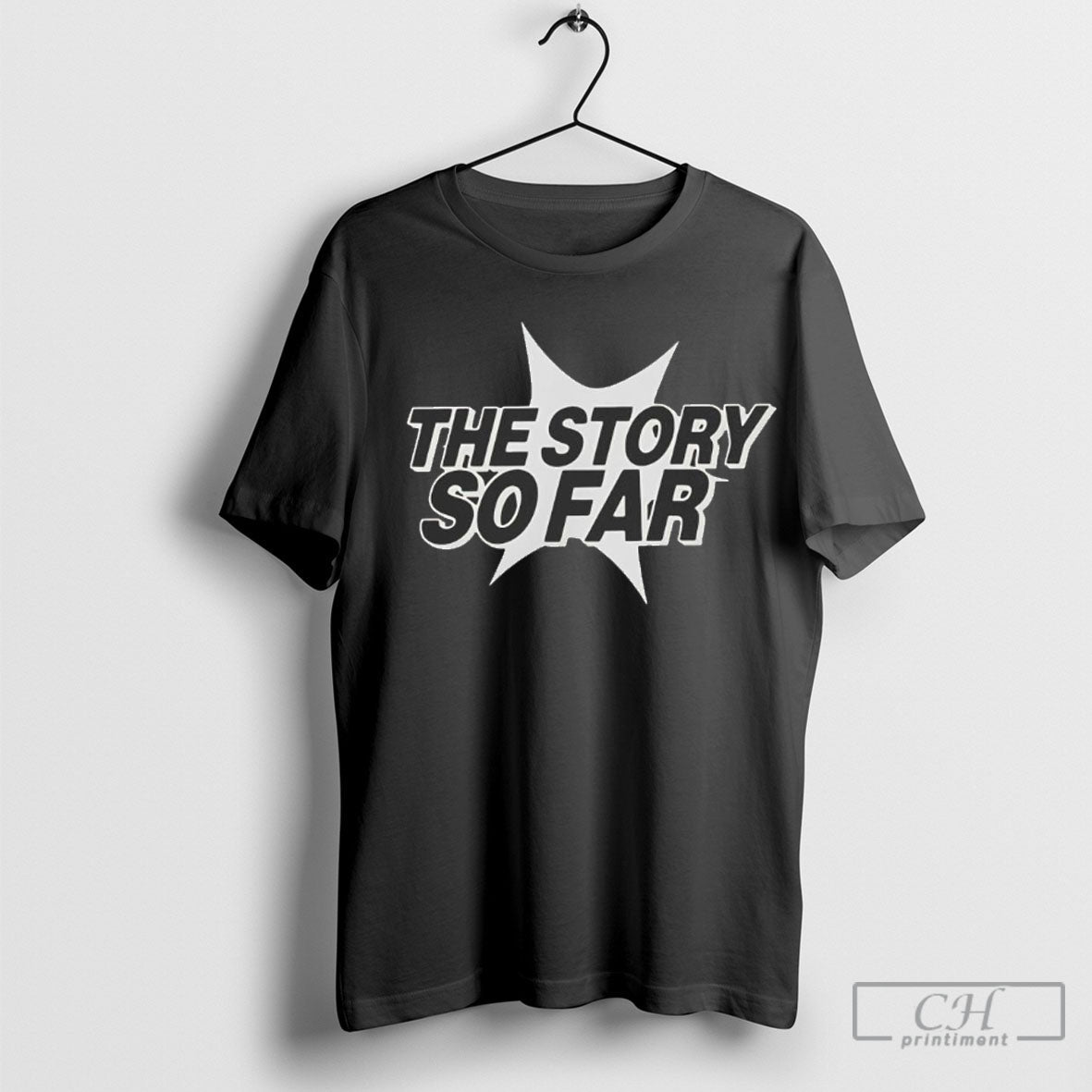 The Story So Far Shirt Hoodie Tank Top Long Sleeve Tee Sweatshirt | CoreVibeTees.com