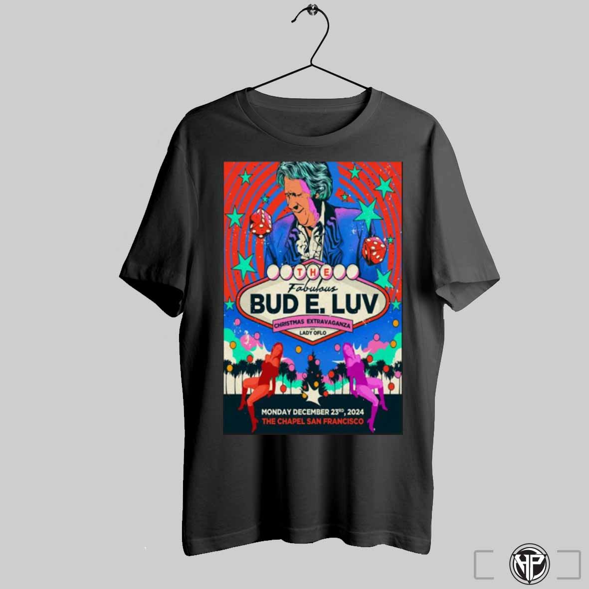 The Fabulous Bud E Luv The Chapel In San Francisco Ca December 23 2024 Tour T Shirts Trendy Sweatshirt Hoodie
