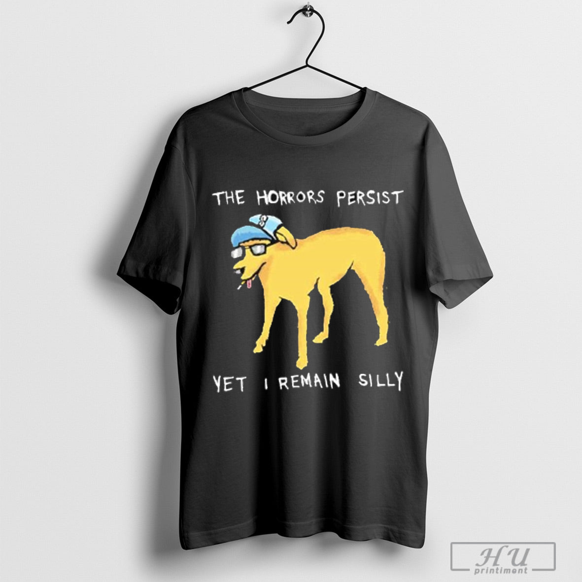 The Horrors Persist Yet I Remain Silly Dog Cigarettes T Shirts Hoodie, Sweatshirt | CoreVibeTees.com